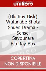 (Blu-Ray Disk) Watanabe Shota Shuen Drama - Sensei Sayounara Blu-Ray Box brd