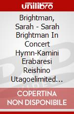 Brightman, Sarah - Sarah Brightman In Concert Hymn-Kamini Erabaresi Reishino Utagoelimited (2 Dvd) [Edizione: Giappone] dvd
