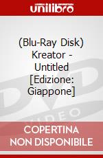 (Blu-Ray Disk) Kreator - Untitled [Edizione: Giappone] brd