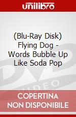 (Blu-Ray Disk) Flying Dog - Words Bubble Up Like Soda Pop brd