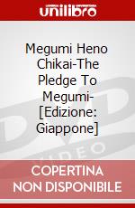 Megumi Heno Chikai-The Pledge To Megumi- [Edizione: Giappone] dvd
