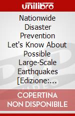 Nationwide Disaster Prevention Let's Know About Possible Large-Scale Earthquakes [Edizione: Giappone] dvd