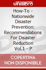 How-To - Nationwide Disaster Prevention: Recommendations For Disaster Reduction Vol.1 - P dvd