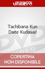 Tachibana Kun Daite Kudasai! dvd
