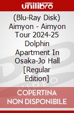 (Blu-Ray Disk) Aimyon - Aimyon Tour 2024-25 Dolphin Apartment In Osaka-Jo Hall [Regular Edition] brd