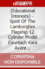 (Educational Interests) - Spirit Of The Lamborghini Flagship 12 Cylinder Model Countach Kara Avent [Edizione: Giappone] dvd