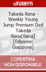 Takeda Rena - Weekly Young Jump Premium Dvd Takeda Rena[Rena] [Edizione: Giappone] dvd