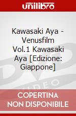 Kawasaki Aya - Venusfilm Vol.1 Kawasaki Aya [Edizione: Giappone] dvd