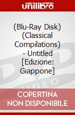 (Blu-Ray Disk) (Classical Compilations) - Untitled [Edizione: Giappone] brd