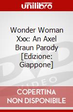 Wonder Woman Xxx: An Axel Braun Parody [Edizione: Giappone] dvd