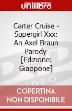 Carter Cruise - Supergirl Xxx: An Axel Braun Parody [Edizione: Giappone] dvd