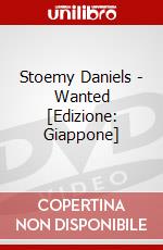 Stoemy Daniels - Wanted [Edizione: Giappone] dvd
