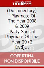 (Documentary) - Playmate Of The Year 2008 & 2009   Party Special Playmate Of The Year 20 (2 Dvd) [Edizione: Giappone] dvd