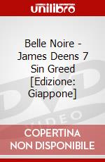 Belle Noire - James Deens 7 Sin Greed [Edizione: Giappone] dvd