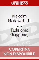 Malcolm Mcdowell - If .... [Edizione: Giappone] dvd