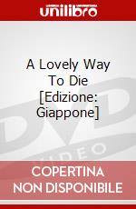 A Lovely Way To Die [Edizione: Giappone] dvd