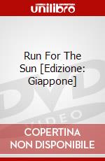 Run For The Sun [Edizione: Giappone] dvd