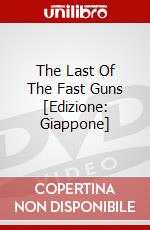 The Last Of The Fast Guns [Edizione: Giappone] dvd