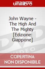 John Wayne - The High And The Mighty [Edizione: Giappone] dvd