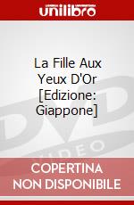 La Fille Aux Yeux D'Or [Edizione: Giappone] dvd