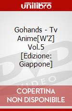 Gohands - Tv Anime[W'Z] Vol.5 [Edizione: Giappone] dvd