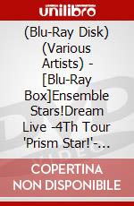 (Blu-Ray Disk) (Various Artists) - [Blu-Ray Box]Ensemble Stars!Dream Live -4Th Tour 'Prism Star!'- (3 Blu-Ray) [Edizione: Giappone] brd