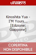 Kinoshita Yua - I'M Yours... [Edizione: Giappone] dvd