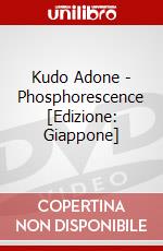 Kudo Adone - Phosphorescence  [Edizione: Giappone] dvd