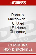 Dorothy Macgowan - Untitled [Edizione: Giappone] dvd