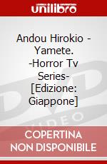 Andou Hirokio - Yamete. -Horror Tv Series- [Edizione: Giappone] dvd