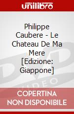 Philippe Caubere - Le Chateau De Ma Mere [Edizione: Giappone] dvd