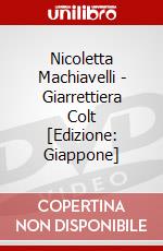 Nicoletta Machiavelli - Giarrettiera Colt [Edizione: Giappone] dvd