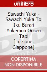 Sawachi Yuka - Sawachi Yuka To Iku Burari Yukemuri Onsen Tabi [Edizione: Giappone] dvd