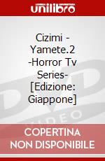 Cizimi - Yamete.2 -Horror Tv Series- [Edizione: Giappone] dvd