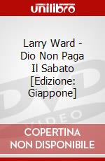 Larry Ward - Dio Non Paga Il Sabato [Edizione: Giappone] dvd