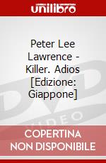 Peter Lee Lawrence - Killer. Adios [Edizione: Giappone] dvd