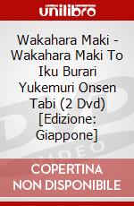 Wakahara Maki - Wakahara Maki To Iku Burari Yukemuri Onsen Tabi (2 Dvd) [Edizione: Giappone] dvd