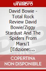 David Bowie - Total Rock Review David Bowie/Ziggy Stardust And The Spiders From Mars/I [Edizione: Giappone] dvd
