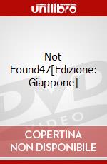 Not Found47[Edizione: Giappone] dvd