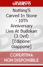 Nothing'S Carved In Stone - 10Th Anniversary Live At Budokan (3 Dvd) [Edizione: Giappone] dvd