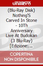 (Blu-Ray Disk) Nothing'S Carved In Stone - 10Th Anniversary Live At Budokan (3 Blu-Ray) [Edizione: Giappone] brd