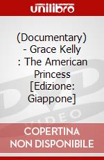 (Documentary) - Grace Kelly : The American Princess [Edizione: Giappone] dvd