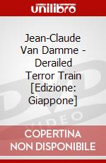 Jean-Claude Van Damme - Derailed Terror Train [Edizione: Giappone] dvd