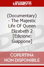 (Documentary) - The Majestic Life Of Queen Elizabeth 2 [Edizione: Giappone] dvd