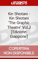 Kin Shiotani - Kin Shiotani 'The Graphic Theatre' Vol.2 [Edizione: Giappone] dvd