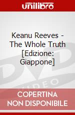 Keanu Reeves - The Whole Truth [Edizione: Giappone] dvd