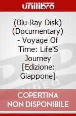 (Blu-Ray Disk) (Documentary) - Voyage Of Time: Life'S Journey [Edizione: Giappone] brd