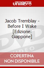 Jacob Tremblay - Before I Wake [Edizione: Giappone] dvd