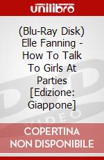 (Blu-Ray Disk) Elle Fanning - How To Talk To Girls At Parties [Edizione: Giappone] brd