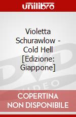 Violetta Schurawlow - Cold Hell [Edizione: Giappone] dvd